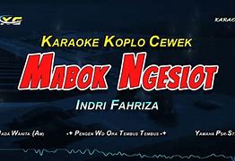 Mabok Slot Remix Lirik Karaoke Koplo Nada Cowok Cinta Dan Air Mata